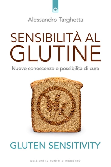 Sensibilità al glutine - Alessandro Targhetta