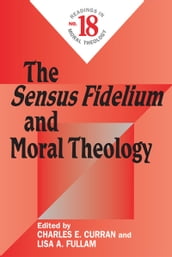 Sensus Fidelium and Moral Theology, The