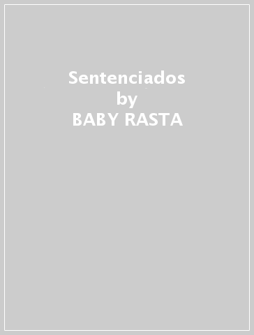 Sentenciados - BABY RASTA & GRINGO
