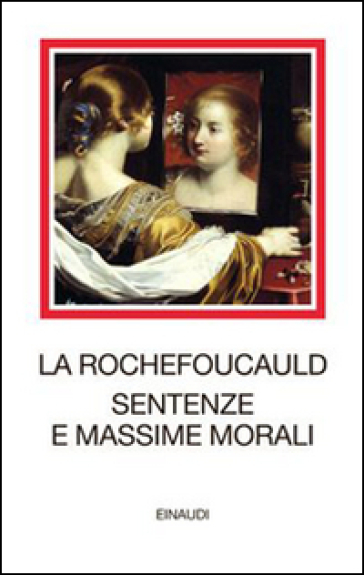 Sentenze e massime morali. Testo francese a fronte - François De La Rochefoucauld