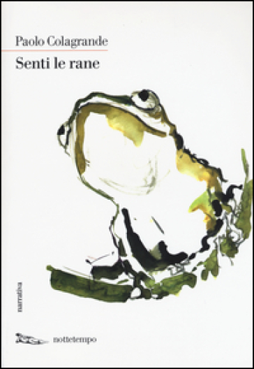 Senti le rane - Paolo Colagrande