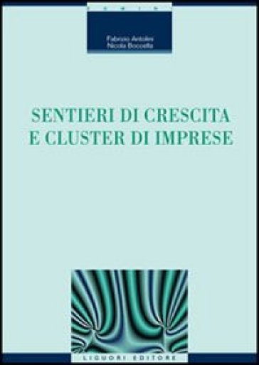 Sentieri di crescita e cluster di imprese - Fabrizio Antolini - Nicola Boccella