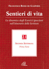 Sentieri di vita. 2/1: La dinamica degli esercizi ignaziani nell