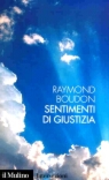 Sentimenti di giustizia - Raymond Boudon