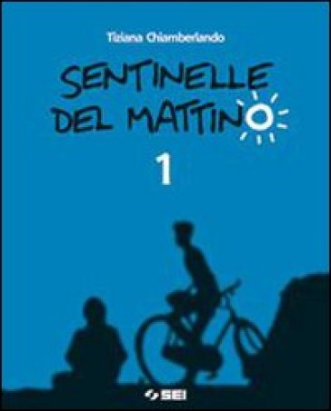 Sentinelle del mattino-Portfolio delle competenze-Vangelo e Atti degli Apostoli. Con espansione online. Per la Scuola media. 1. (3 vol.) - Tiziana Chiamberlando