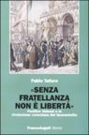 «Senza fratellanza non è libertà». Pacifico Valussi e la rivoluzione veneziana del Quarantotto - Fabio Tafuro