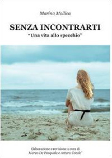 Senza incontrarti - Marina Mollica