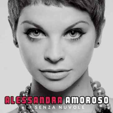 Senza nuvole - Alessandra Amoroso