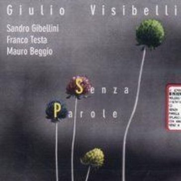 Senza parole - GIULIO VISIBELLI