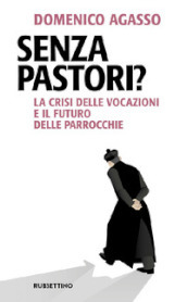 Senza pastori? La crisi delle vocazioni e il futuro delle parrocchie