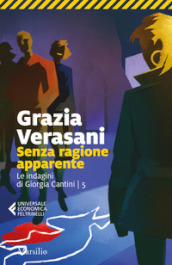 Senza ragione apparente. Le indagini di Giorgia Cantini. 5.