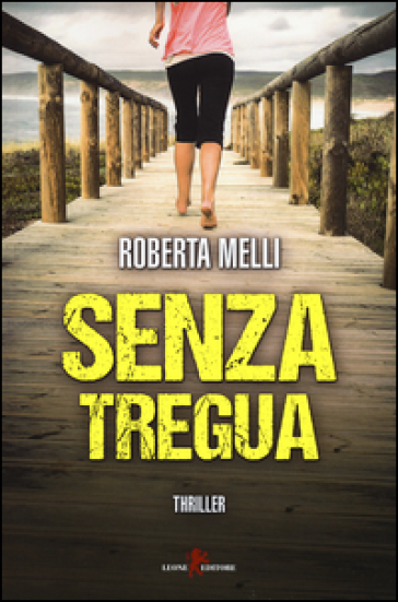 Senza tregua - Roberta Melli