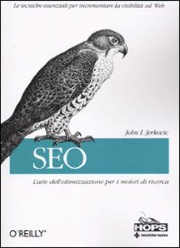 Seo. L'arte dell'ottimizzazione per i motori di ricerca - John I. Jerkovic