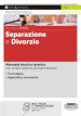 Separazione e divorzio. Manuale teorico-pratico con ampia casistica giurisprudenziale. Con ebook