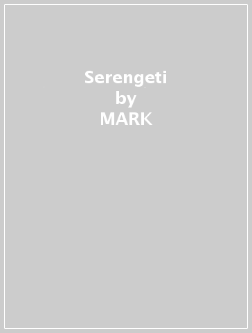 Serengeti - MARK & LATIN TING LEVINE