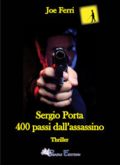 Sergio Porta. 400 passi dall assassino