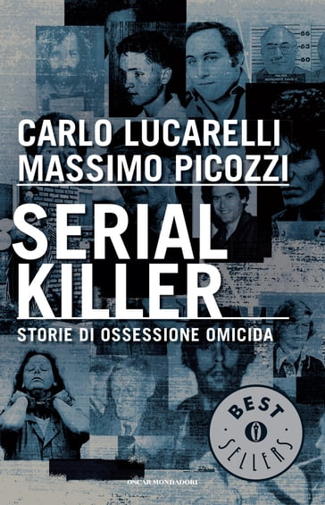 Serial killer - Carlo Lucarelli - Massimo Picozzi