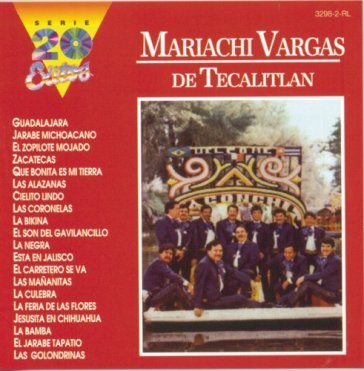 Serie 20 exitos - MARIACHI VARGAS DE TECALITLAN