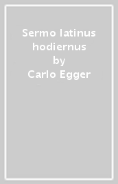 Sermo latinus hodiernus