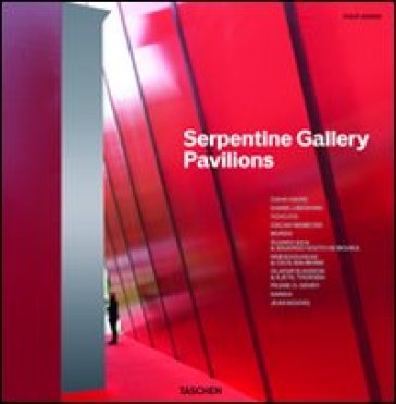 Serpentine Gallery Pavilions. Ediz. illustrata - Philip Jodidio
