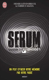Serum - Saison 01, épisode 01