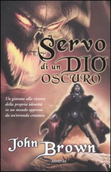 Servo di un dio oscuro - John Brown