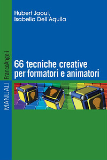 Sessantasei tecniche creative per formatori e animatori - Hubert Jaoui - Isabella Dell