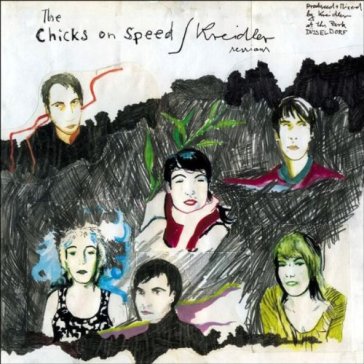 Sessions -4tr- - CHICKS ON SPEED VS.KREIDL