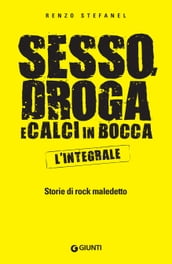 Sesso, droga e calci in bocca  L integrale