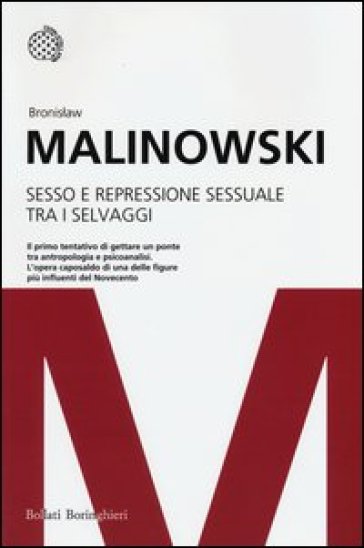Sesso e repressione sessuale tra i selvaggi - Bronislaw Malinowski
