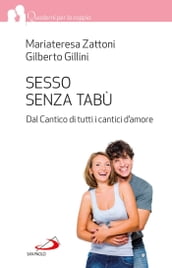 Sesso senza tabù. Dal Cantico di tutti i cantici d