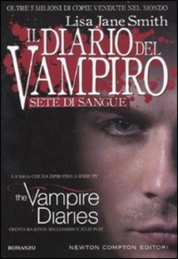 Sete di sangue. Il diario del vampiro - Lisa Jane Smith