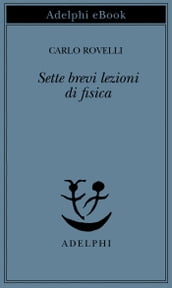 Sette brevi lezioni di fisica