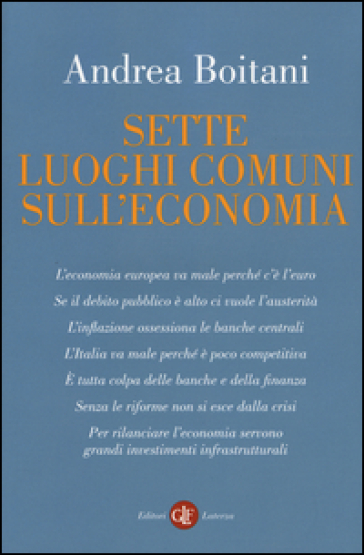 Sette luoghi comuni sull'economia - Andrea Boitani