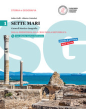 Sette mari. Corso di storia e geografia. Per le Scuole superiori. Con e-book. Con espansione online. 1.