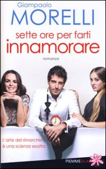 Sette ore per farti innamorare - Giampaolo Morelli