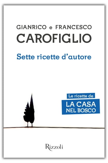 Sette ricette d'autore - Francesco Carofiglio - Gianrico Carofiglio