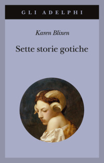 Sette storie gotiche - Karen Blixen