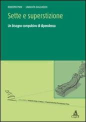 Sette e superstizione. Un bisogno compulsivo di dipendenza