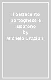 Il Settecento portoghese e lusofono