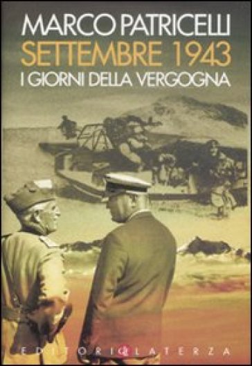 Settembre 1943. I giorni della vergogna - Marco Patricelli