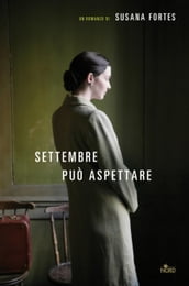 Settembre può aspettare