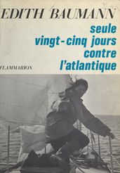 Seule vingt-cinq jours contre l Atlantique