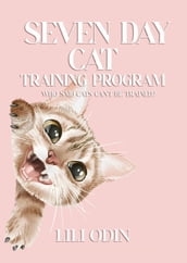 Seven Day Cat Training Program