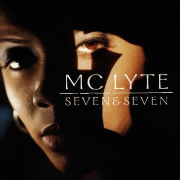 Seven & seven - MC Lyte