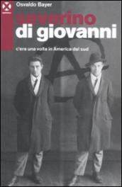 Severino Di Giovanni. C era una volta in America del Sud