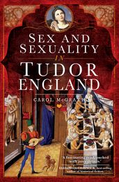 Sex and Sexuality in Tudor England