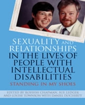 Sexuality and Relationships in the Lives of People with Intellectual Disabilities