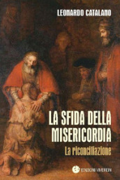 Sfida della misericordia. La riconciliazione