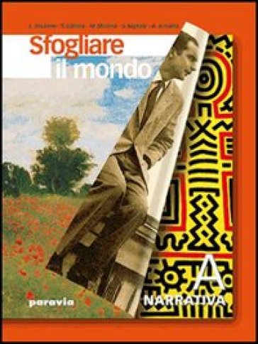 Sfogliare il mondo. Con espansione online. Ediz. verde. Per le Scuole superiori. 1.Narrativa-Temi - Luisa Brunero - Stefania Collina - Mauro Masera